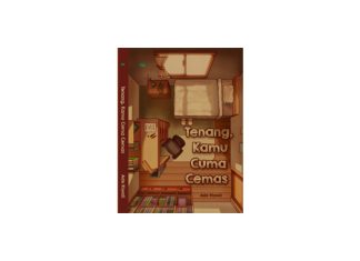 Resensi Buku “Tenang, Kamu Cuma Cemas”: Ketika Cemas Tak Perlu Disembunyikan